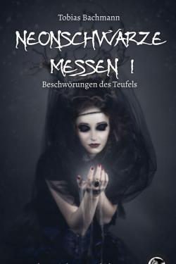 Ashera Verlag - Cover von Neonschwarze Messen I - Beschwörungen des Teufels