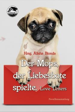 Ashera Verlag - Cover von Der Mops, der Liebesbote spielte