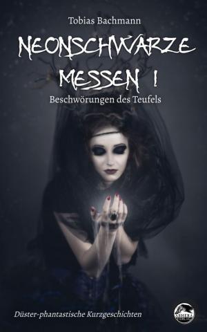 Ashera Verlag - Cover von Neonschwarze Messen I - Beschwörungen des Teufels